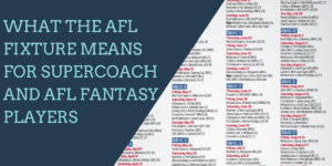 What the AFL fixture means for SuperCoach and AFL Fantasy players
