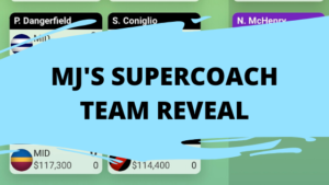 Patreon Only | MJ’s SuperCoach Team Reveal