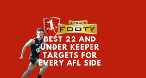 Best 22 and under Keeper Targets for Every AFL Side
