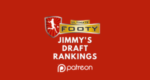 Patreon Exclusive | Jimmy’s 2021 Ultimate Footy Rankings