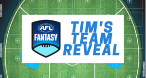 Team Reveals | Tim’s AFLFantasy