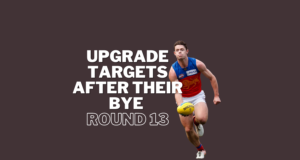 Upgrade Targets After Their Bye | Round 13
