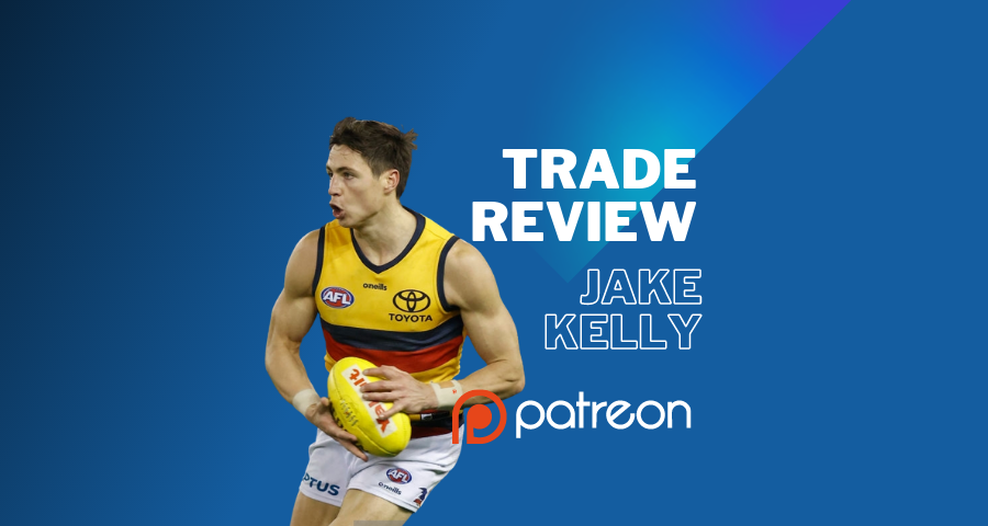 AFL Trade Review | Jake Kelly | Patreon Exclusive