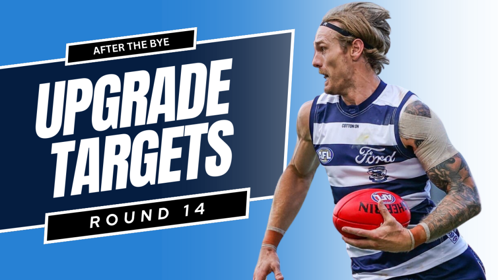 Upgrade Targets After The Bye | Round 14