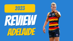 2023 Fantasy Footy Review | Adelaide Crows
