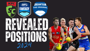 2024 AFLFantasy, SuperCoach & DreamTeam Positions Announced